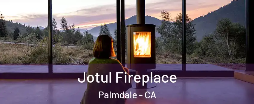 Jotul Fireplace Palmdale - CA