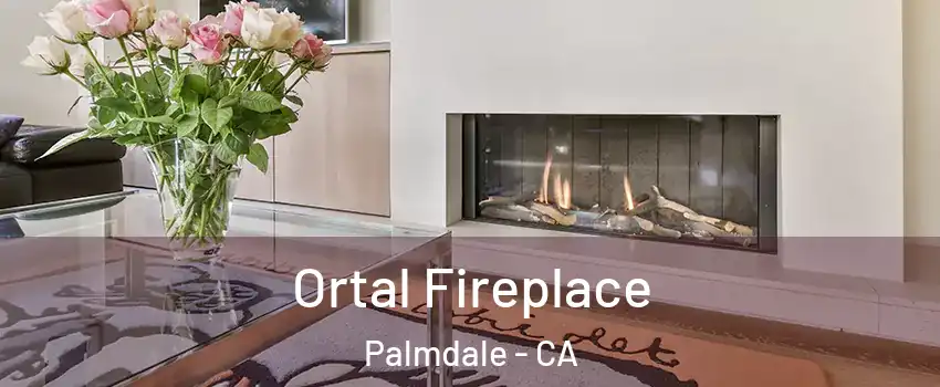 Ortal Fireplace Palmdale - CA